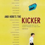 And Here’s the Kicker: Conversation with 21 Top Humor Writers on their Craft