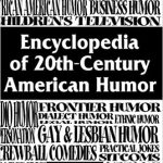 Encyclopedia of 20th-Century American Humor