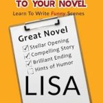 How To Add Humor To Your Novel: Learn To Write Funny Scenes