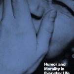 Wisecracks: Humor and Morality in Everyday Life