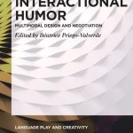 Interactional Humor: Multimodal Design and Negotiation