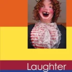 Laughter: Notes on a Passion
