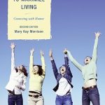Using Humor to Maximize Living: Connecting With Humor Second Edition